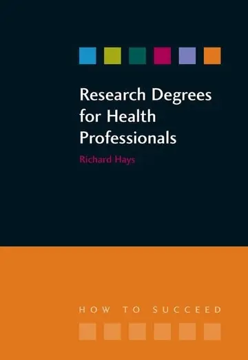 Cover of Research Degrees for Health Professionals (How to Succeed (Radcliffe))