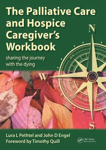 Cover of The Palliative Care and Hospice Caregiver's Workbook
