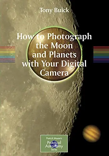 Cover of How to Photograph the Moon and Planets with Your Digital Camera