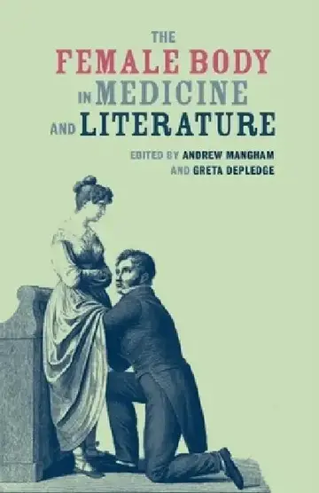 Cover of The Female Body in Medicine and Literature