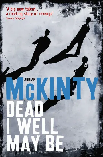 Cover of Dead I Well May Be