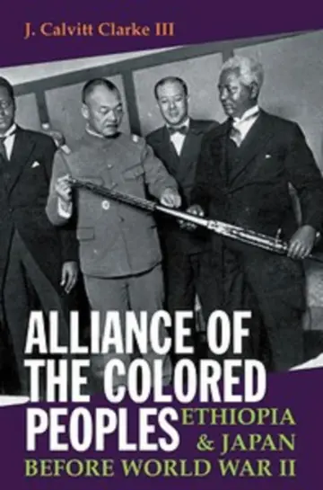 Cover of Alliance of the Colored Peoples – Ethiopia and Japan before World War II