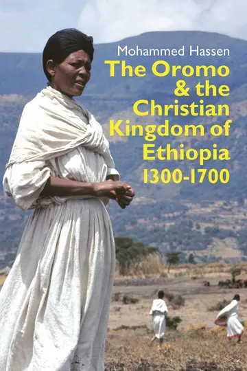 Cover of The Oromo and the Christian Kingdom of Ethiopia 1300-1700