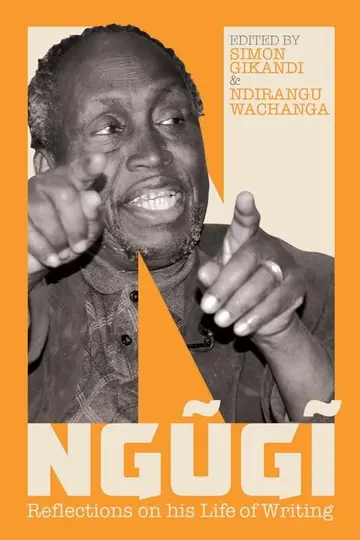 Cover of Ngugi – Reflections on his Life of Writing