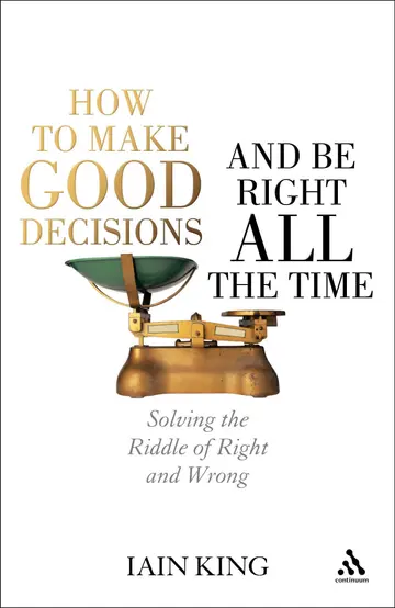 Cover of How to Make Good Decisions and be Right All the Time