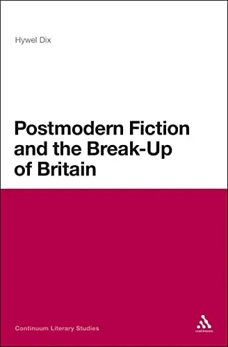 Cover of Postmodern Fiction and the Break-Up of Britain