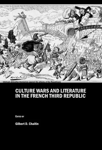 Cover of Culture Wars and Literature in the French Third Republic