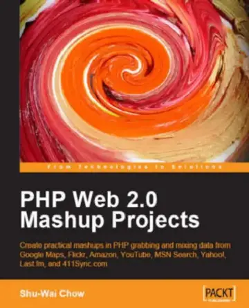 Cover of PHP Web 2.0 Mashup Projects