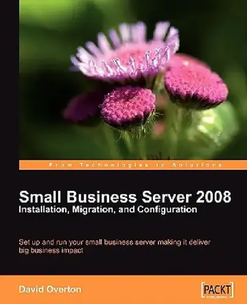Cover of Small Business Server 2008 - Installation, Migration, and Configuration