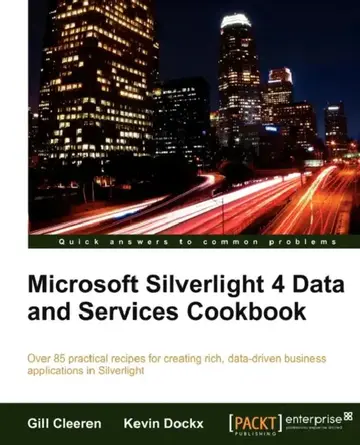 Cover of Microsoft Silverlight 4 Data and Services Cookbook