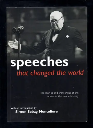 Cover of Speeches That Changed the World — the Stories and Transcripts of the Moments That Made History