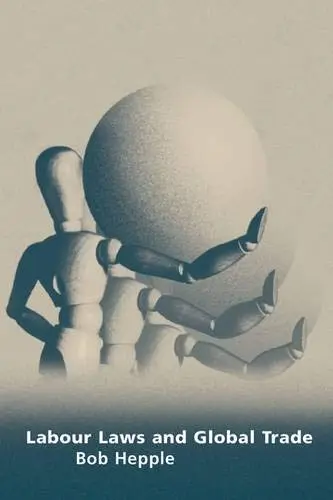 Cover of Labour Laws and Global Trade