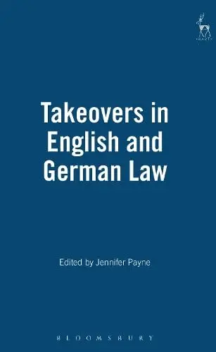 Cover of Takeovers in English and German Law