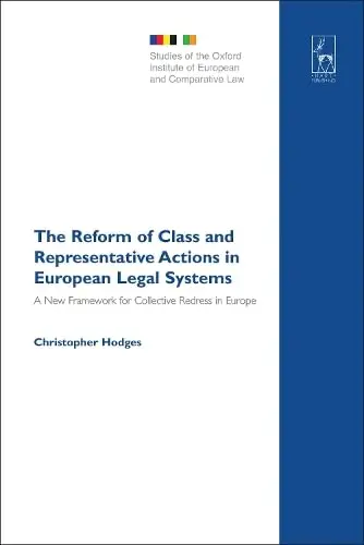 Cover of The Reform of Class and Representative Actions in European Legal Systems