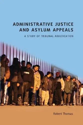 Cover of Administrative Justice and Asylum Appeals