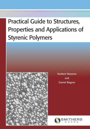 Cover of Practical Guide to Structures, Properties and Applications of Styrenic Polymers