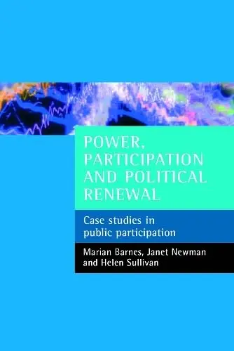 Cover of Power, Participation and Political Renewal