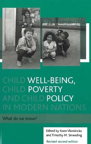 Cover of Child Well-being, Child Poverty and Child Policy in Modern Nations