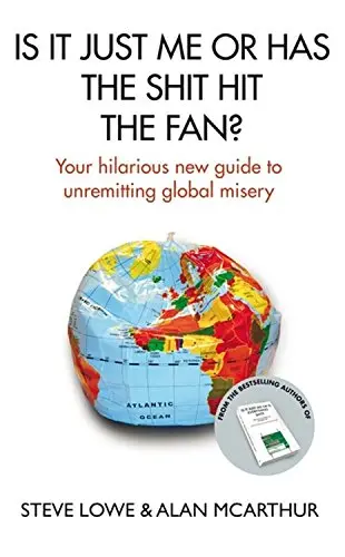 Cover of Is It Just Me or Has the Shit Hit the Fan?
