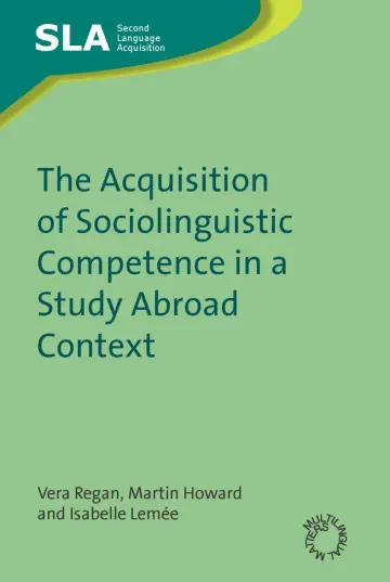 Cover of The Acquisition of Sociolinguistic Competence in a Study Abroad Context