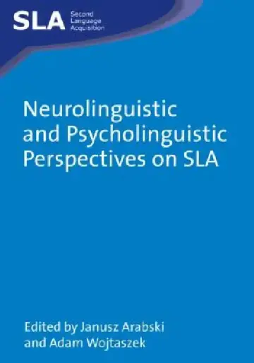 Cover of Neurolinguistic and Psycholinguistic Perspectives on Sla