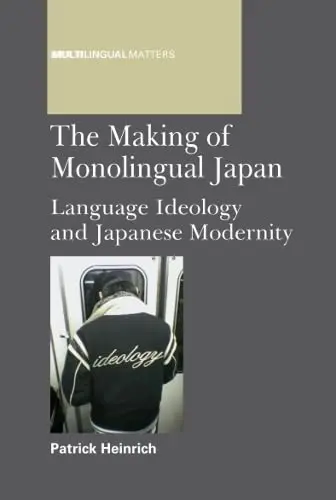 Cover of The Making of Monolingual Japan