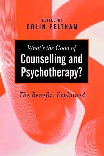 Cover of What's the Good of Counselling & Psychotherapy?