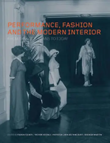 Cover of Performance, Fashion and the Modern Interior