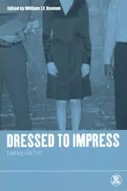 Cover of Dressed to Impress Looking the Part