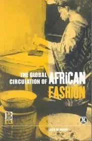 Cover of The Global Circulation of African Fashion
