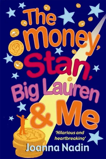 Cover of The Money, Stan, Big Lauren and Me