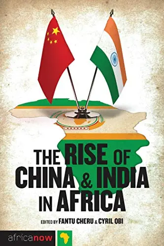 Cover of The Rise of China and India in Africa