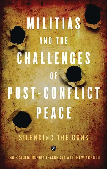 Cover of Militias and the Challenges of Post-Conflict Peace