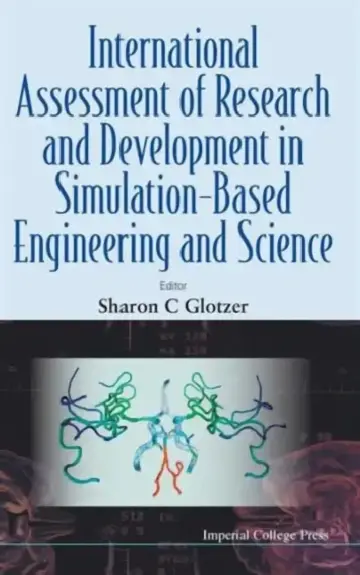 Cover of International Assessment of Research and Development in Simulation-Based Engineering and Science