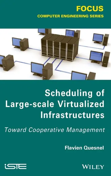 Cover of Scheduling of Large-Scale Virtualized Infrastructures