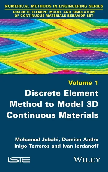 Cover of Discrete Element Method to Model 3D Continuous Materials
