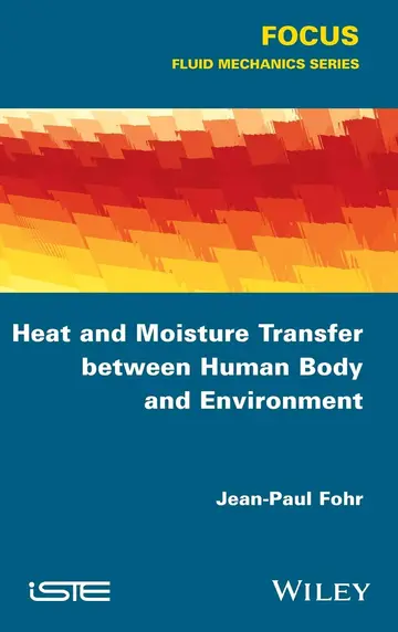 Cover of Heat and Moisture Transfer Between Human Body and Environment