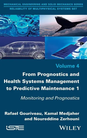Cover of From Prognosis and Health Systems Management to Predictive Maintenance 1