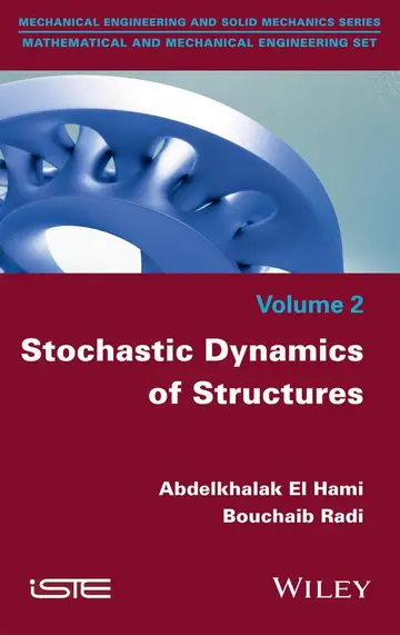 Cover of Stochastic Dynamics of Structures (Mechanical Engineering and Solid Mechanics