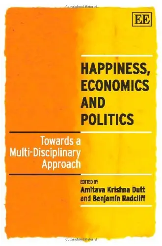 Cover of Happiness, Economics and Politics
