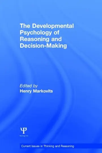 Cover of The Developmental Psychology of Reasoning and Decision-Making
