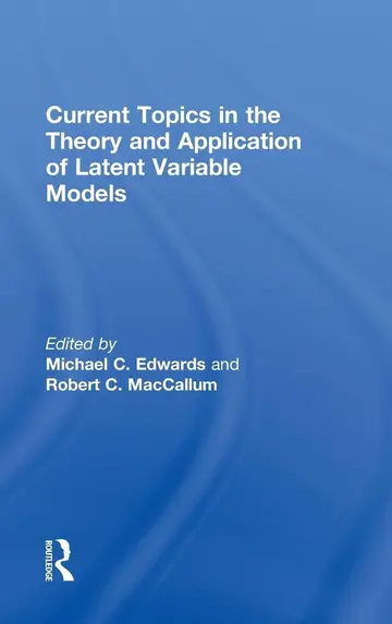 Cover of Current Topics in the Theory and Application of Latent Variable Models