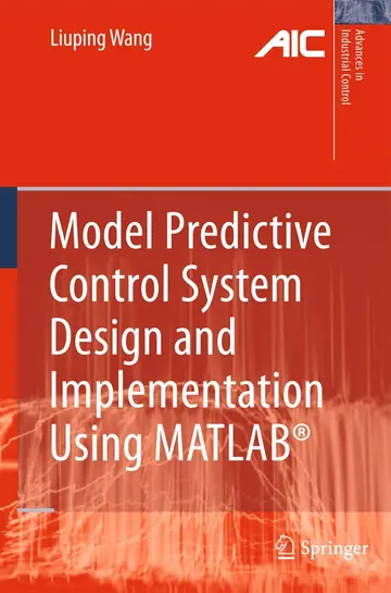 Cover of Model Predictive Control System Design and Implementation Using MATLAB®