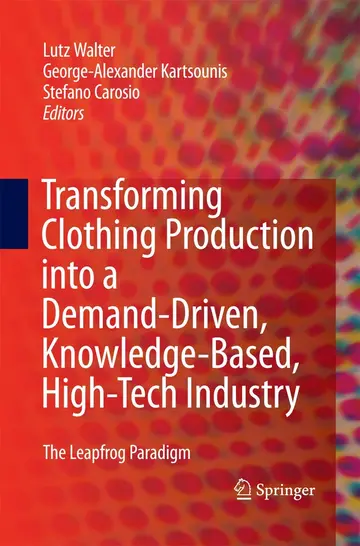 Cover of Transforming Clothing Production into a Demand-driven, Knowledge-based, High-tech Industry
