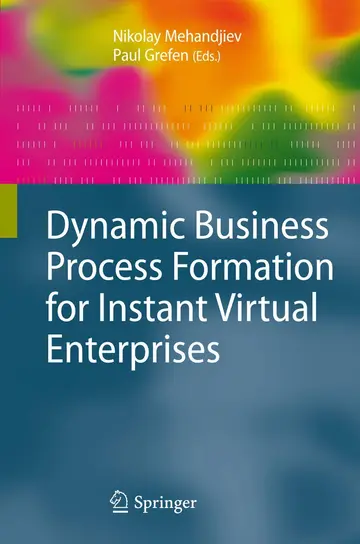 Cover of Dynamic Business Process Formation for Instant Virtual Enterprises