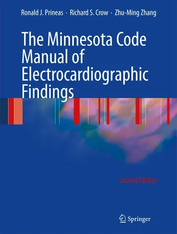 Cover of The Minnesota Code Manual of Electrocardiographic Findings Including Measurement and Comparison with the Novacode