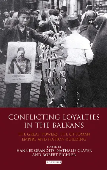 Cover of Conflicting Loyalties in the Balkans