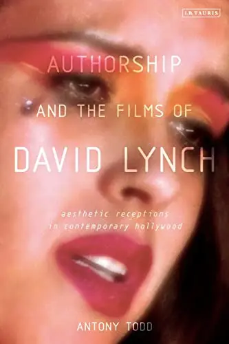 Cover of Authorship and the Films of David Lynch