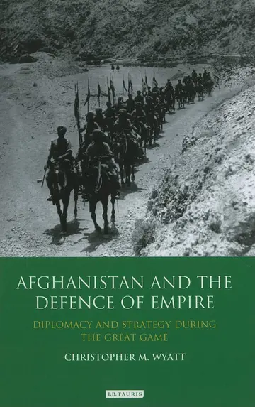 Cover of Afghanistan and the Defence of Empire