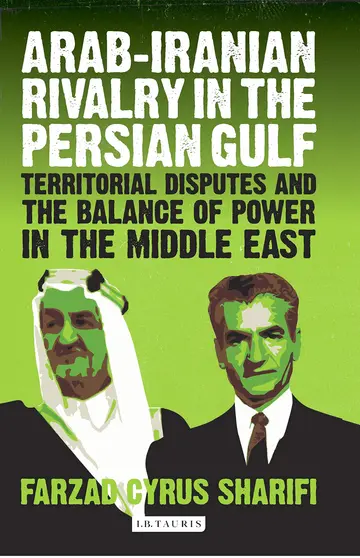 Cover of Arab-Iranian Rivalry in the Persian Gulf